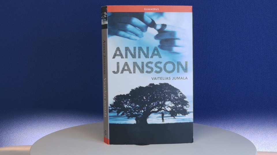 Anna Jansson: Vaitelias Jumala